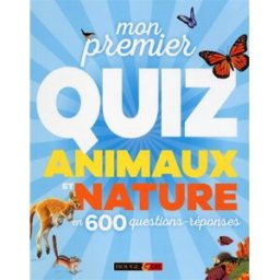Mon premier quiz animaux et nature en 600 questions-réponses Tom Jackson, Sean Callery Rouge et or