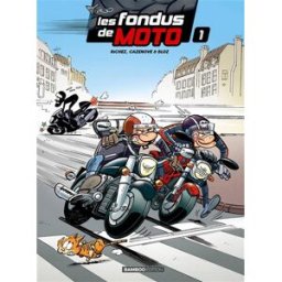 Les fondus de moto Hervé Richez, Christophe Cazenove, Bloz Bamboo