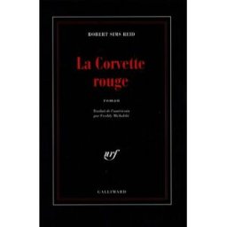 La corvette rouge Robert Sims Reid Gallimard