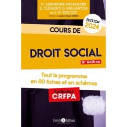 Cours de droit social 2024 : tout le programme en 80 fiches et en schémas Emmanuelle Clément, Dimitra Pallantza, Jean-Philippe Tricoit Enrick B. éditions