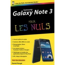 Samsung Galaxy Note 3 pour les nuls Daniel Rougé First interactive