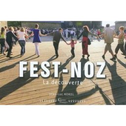 Fest-noz : la découverte Jean-Luc Kokel Ed. Chemin d'images