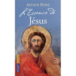 L'essence de Jésus Arthur Rowe Pocket