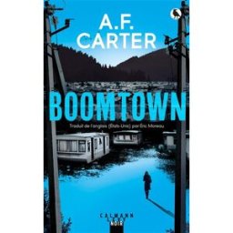 Boomtown A.F. Carter Calmann-Lévy