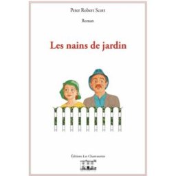 Les nains de jardin Robert, Scott peter CHANTUSERIES