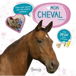 J'aime mon cheval Irena Aubert Grenouille éditions