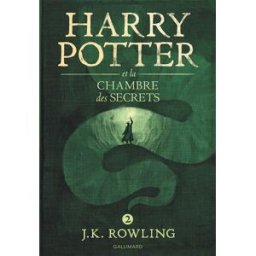 Harry Potter. Vol. 2. Harry Potter et la chambre des secrets J.K. Rowling Gallimard-Jeunesse