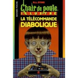 La télécommande diabolique R.L. Stine Bayard Jeunesse