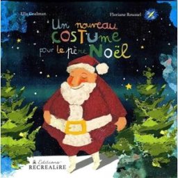 Un nouveau costume pour le père Noël Ella Coalman, Floriane Roussel Récréalire