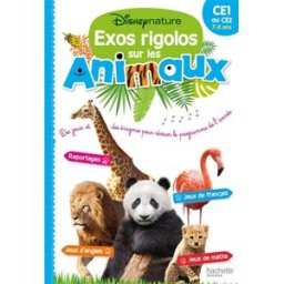 Exos rigolos sur les animaux : des jeux et des énigmes pour réviser le programme de l'année : CE1 au Walt Disney company Hachette Education