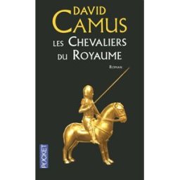 Les chevaliers du royaume David Camus Pocket