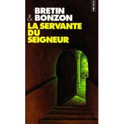 La servante du Seigneur Denis Bretin, Laurent Bonzon Seuil