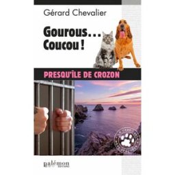 Le chat Catia mène l'enquête. Vol. 5. Gourous... coucou ! : presqu'île de Crozon Gérard Chevalier Ed. du Palémon