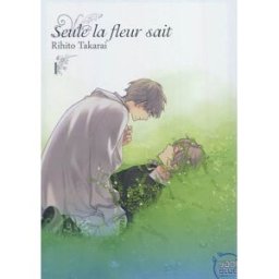 Seule la fleur sait. Vol. 1 Rihito Takarai Taifu comics