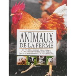 L'encyclopédie des animaux de la ferme Élisabeth Livolsi Ed. de Lodi