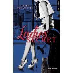 Ladies. Vol. 2. Ladies' secret Laura Trompette Hugo Roman