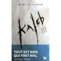 Kaleb. Vol. 3. Fusion Myra Eljundir R. Laffont