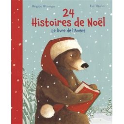 24 histoires de Noël : le livre de l'Avent Brigitte Weninger, Eve Tharlet NordSud