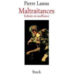 Maltraitances : enfants en souffrance Pierre Lassus Stock