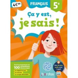 Ca y est, je sais ! français 5e : tout le programme en 100 questions incontournables : les rappels d Françoise Nicolas Bordas