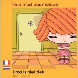 Ilma n'est pas malade. Ilma is niet ziek Ninie, Calouan Zoom éditions