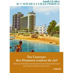 Au café de la ville perdue Anaïs Llobet Editions de l'Observatoire