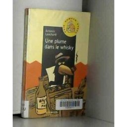 une plume dans le whisky louchard, antonin syros