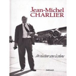 Jean-Michel Charlier : un réacteur sous la plume Guy Vidal Dargaud