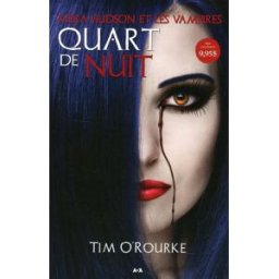 Kiera Hudson et les vampires. Vol. 1. Quart de nuit Tim O'Rourke, Kurt Martin ADA