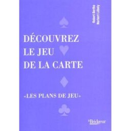 Découvrez le jeu de la carte : les plans de jeux Robert Berthe, Norbert Lébely EPS Le Bridgeur