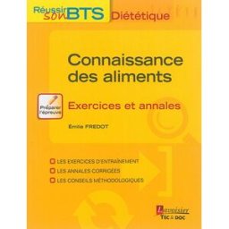 Connaissance des aliments : exercices et annales : les exercices d'entraînement, les annales corrigé Emilie Fredot Lavoisier-Tec & Doc