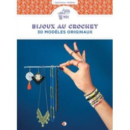 Bijoux au crochet : 30 modèles originaux Ingrid Leroux CréaPassions