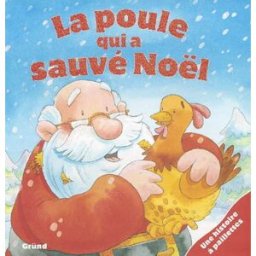 La poule qui a sauvé Noël Daniel Howarth Gründ