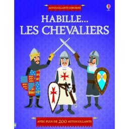 Habille... les chevaliers Kate Davies, Jean-Sébastien Deheeger Usborne