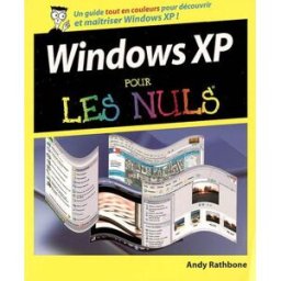 Windows XP pour les nuls Andy Rathbone First interactive