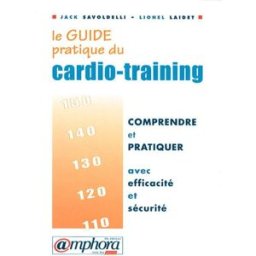 Le guide du cardio-training Jack Savoldelli Amphora