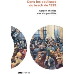 Dans les coulisses du krach de 1929 Gordon Thomas, Max Morgan-Witts Nouveau Monde éditions