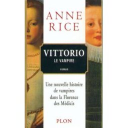 Nouveaux contes des vampires. Vol. 2. Vittorio le vampire Anne Rice Plon