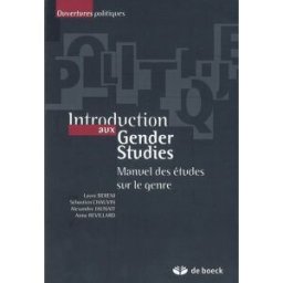 Introduction aux gender studies : manuel des études sur le genre alexandre jaunait De Boeck
