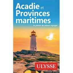 Acadie et Provinces maritimes Benoît Prieur Ulysse