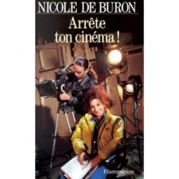 Arrête ton cinéma Nicole de Buron Flammarion