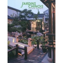 Jardins chinois. Chinese gardens Yu Sui, Wei Xun, Sheng-hui Liu ICI interface