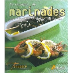 80 recettes de marinades pour plancha, barbecue, gibier, etc. losange Artémis