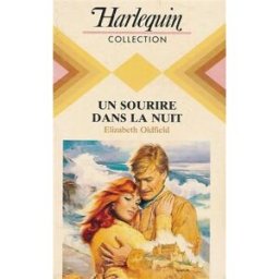 Un sourire dans la nuit : Collection : Harlequin collection n° 596 elizabeth oldfield Harlequin