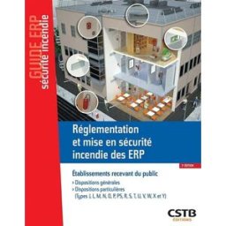 Réglementation et mise en sécurité incendie des ERP : établissements recevant du public : dispositio Casso et associés Centre scientifique et technique du bâtiment