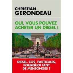 Oui, vous pouvez acheter un diesel ! Christian Gerondeau L'Artilleur