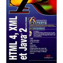 Programmation Internet, HTML 4, XML et Java 2 Eric Ladd, Jim O'Donnell CampusPress