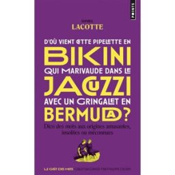 D'où vient cette pipelette en bikini qui marivaude dans le jacuzzi avec un gringalet en bermuda ? : Daniel Lacotte Points