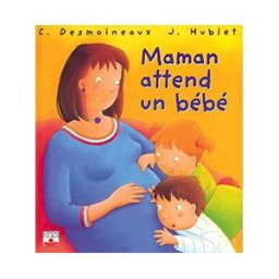 Maman attend un bébé Nathalie Bélineau, Christel Desmoinaux Fleurus