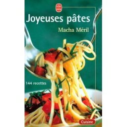 Joyeuses pâtes Macha Méril Le Livre de poche